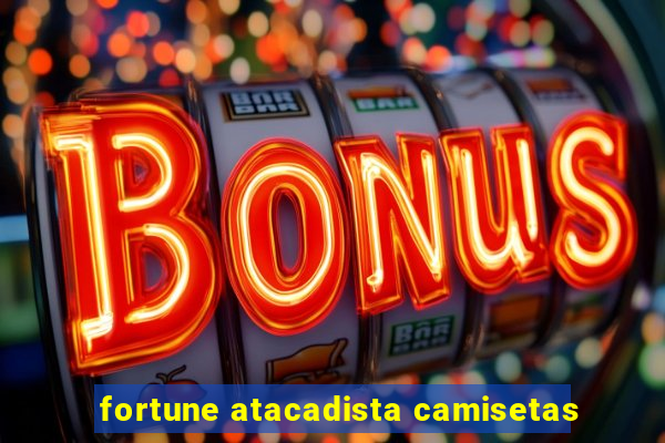 fortune atacadista camisetas